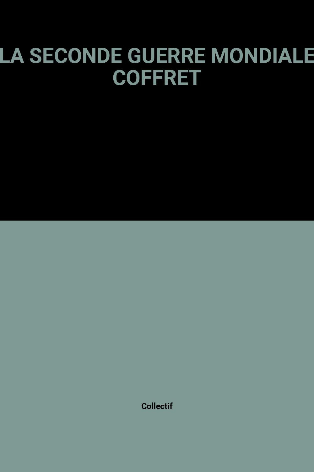 COFFRET SEC0NDE GUERRE MONDIALE 9782037200790