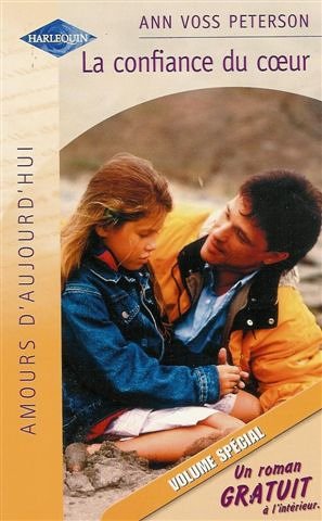 La confiance du coeur suivi par L'enfant d'un autre : Collection : Harlequin collection amours d'aujourd'hui n° 847 & HS : Volume double spécial en 564 pages 9782280078504