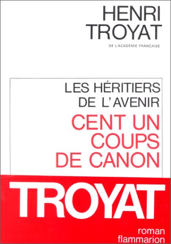 Les Héritiers de l'avenir, tome 2 : Cent un coups de canon 9782080603135