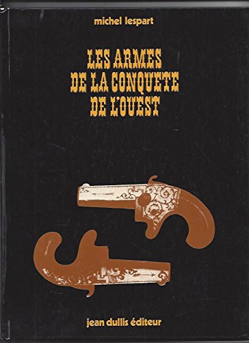 Les armes de la conquete de l'ouest