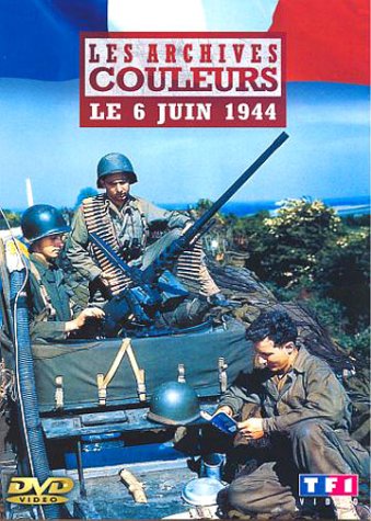 Les Archives en couleurs : 6 juin 1944 3384442052665