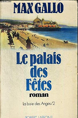 Le palais des fêtes. La baie des anges 2 9782702854068
