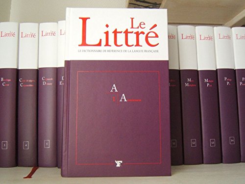 Le Littré Le dictionnaire de référence de la langue Française volume 1 9782907488631
