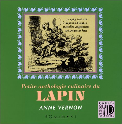Petite anthologie culinaire du lapin 9782841350766