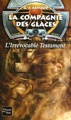 La compagnie des glaces, nouvelle époque, Tome 23 : L'irrévocable testament 9782265080263