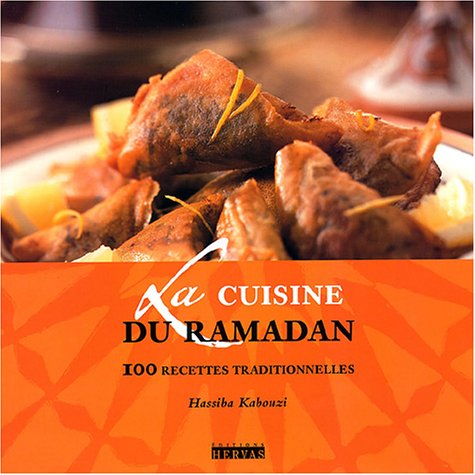 La Cuisine du Ramadan : 100 recettes traditionnelles 9782843340277