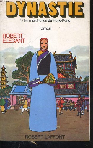 dynastie, les marchands de hong-kong, tome 1