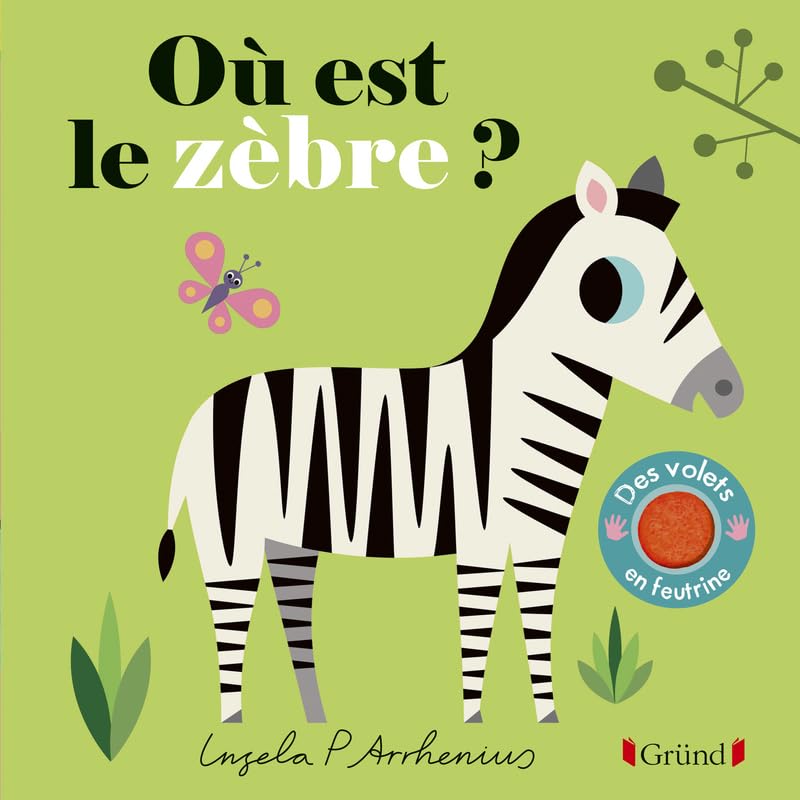 Où est le zèbre ? – Livre à volets – Bébés dès 6 mois. 9782324026713