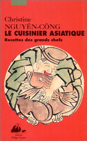 Le Cuisinier asiatique : Recette des grands chefs 9783877302880