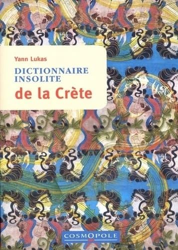 Dictionnaire insolite de la Crète 9782846301947
