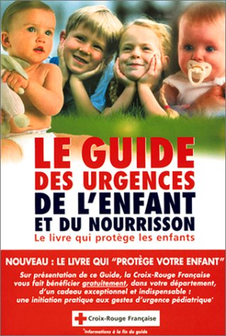 Le Guide des urgences de l'enfant et du nourrisson 9782951859708