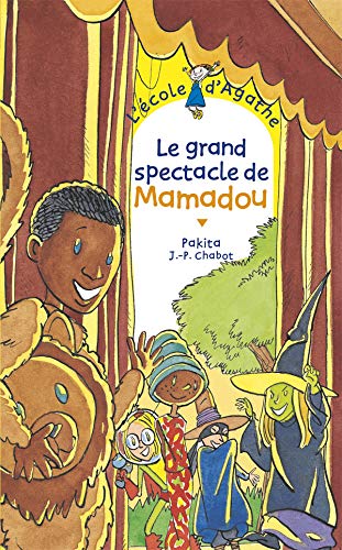 L'Ecole d'Agatha, numéro 18 : Le Grand Spectacle de Mamadou 9782700227635