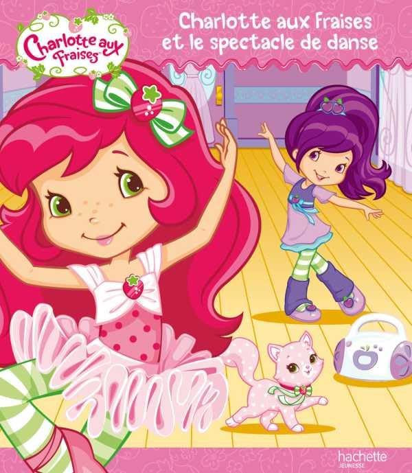 Charlotte aux Fraises et le cours de danse 9782012266186