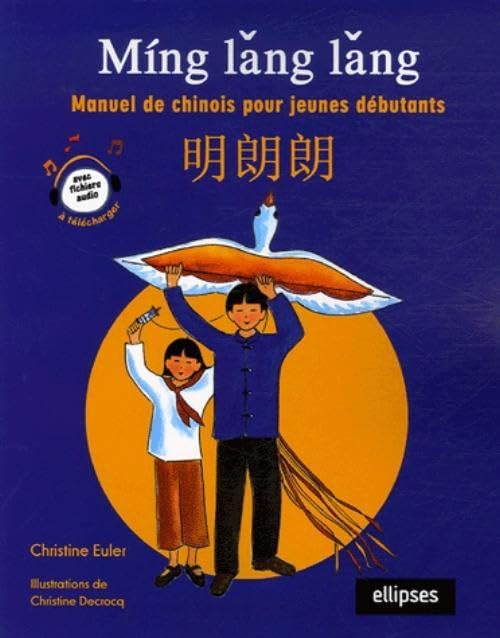 Ming lang lang: Manuel de chinois pour jeunes débutants 9782729830205
