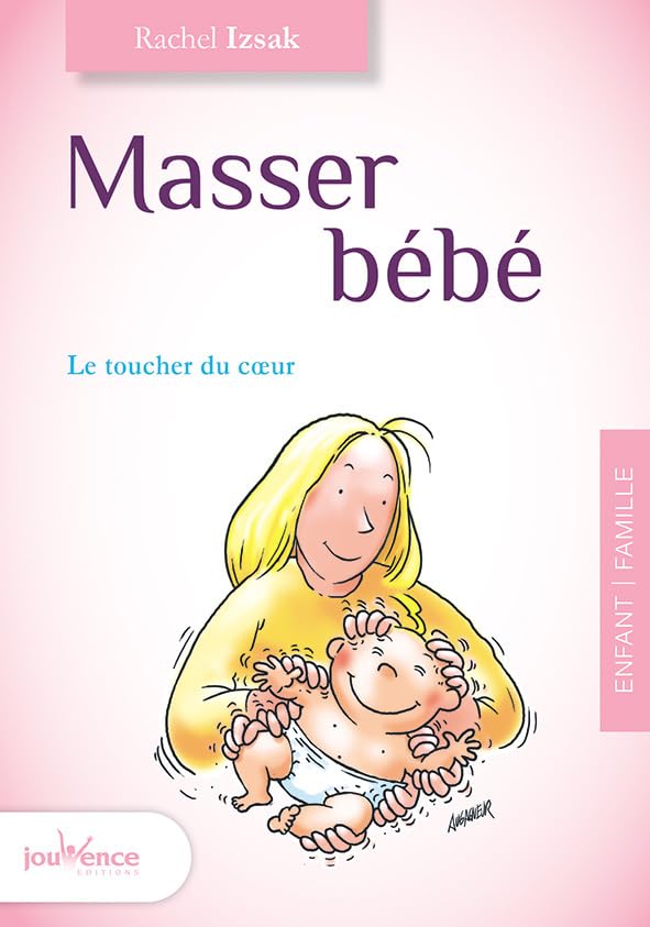 Masser bébé: le toucher du coeur 9782889115020