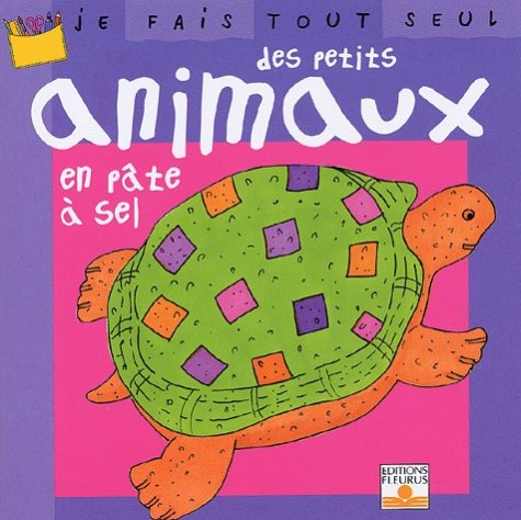 Je fais tout seul des animaux en pâte à sel 9782215074908