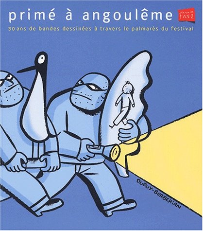 Prime A Angouleme. 30 Ans De Bandes Dessinees A Travers Le Palmares Du Festival 9782848560038