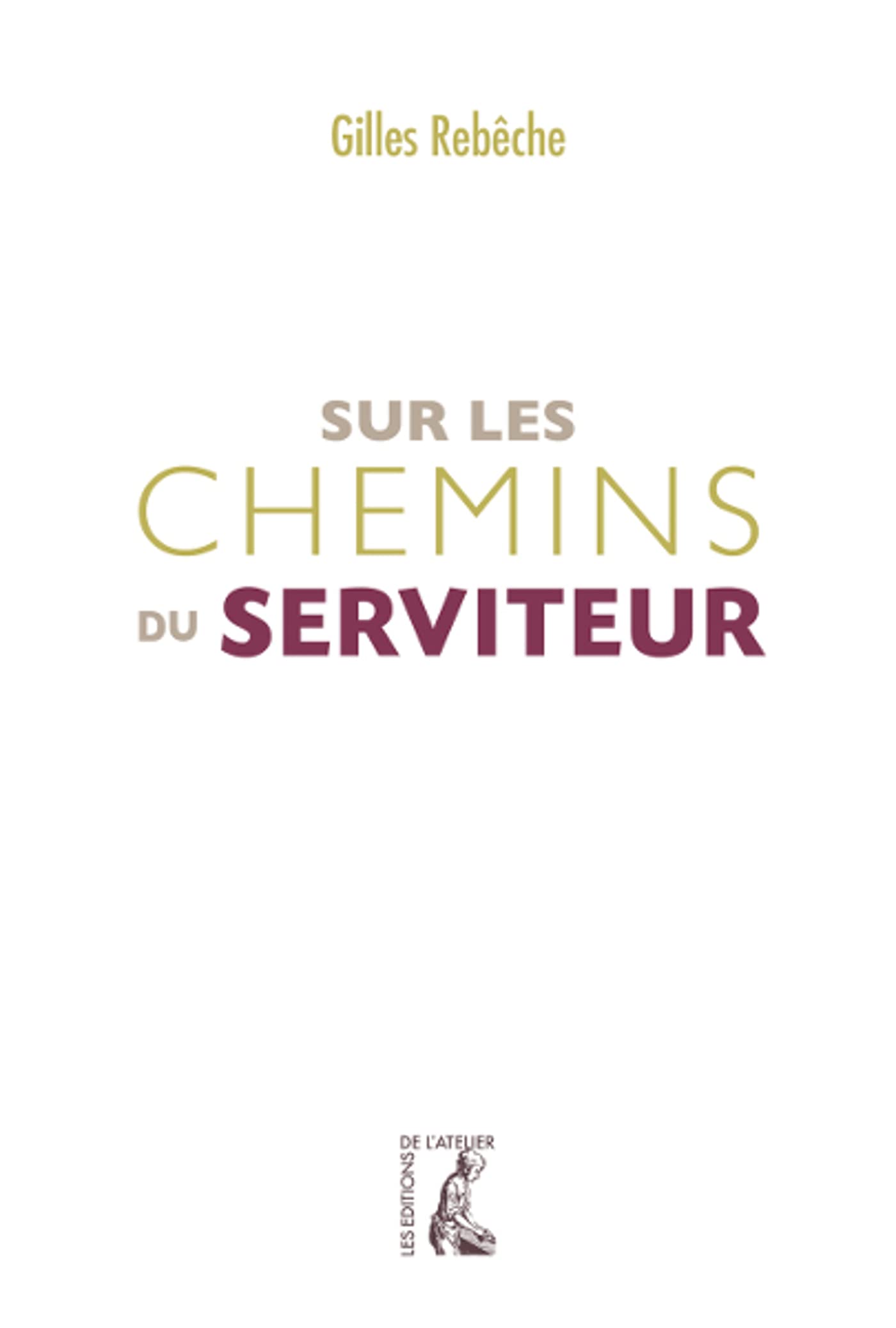 SUR LES CHEMINS DU SERVITEUR 9782708245013