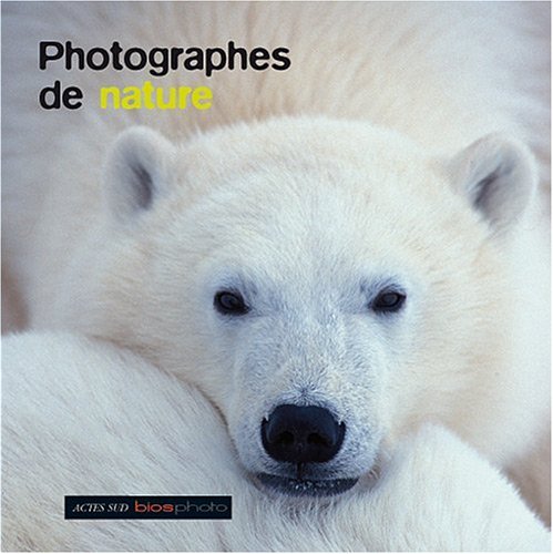 Photographes de nature (ne) 9782742787012