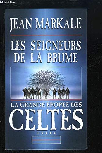 Les seigneurs de la brume (La grande épopée des Celtes.) 9782702833049