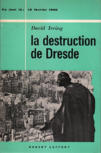 LA DESTRUCTION DE DRESDE.