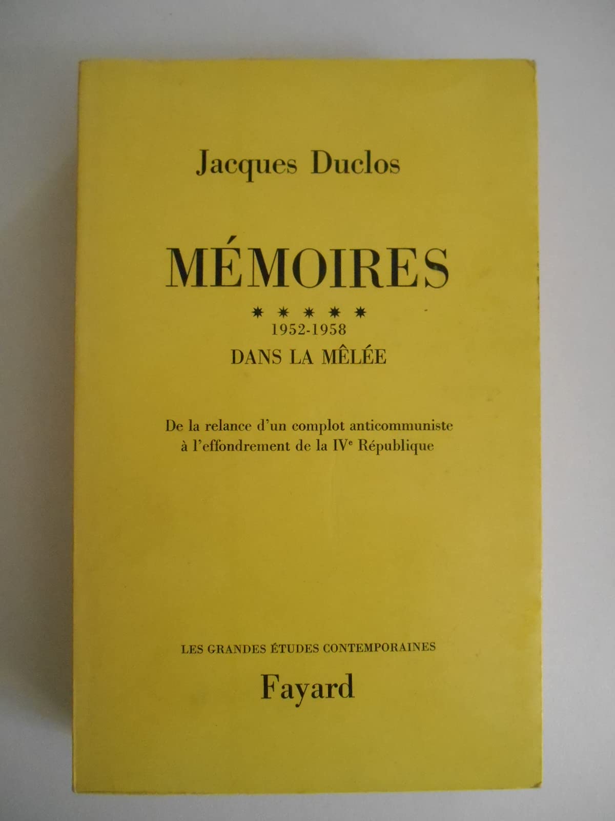 Mémoires T5 Dans la mêlée 1952-1958 / Jacques Duclos / Réf62804
