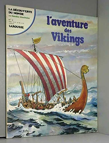 La Découverte du monde en bandes dessinées - 2 - L'Aventure des Vikings : Des drakkars à l'est / Les rois de la mer