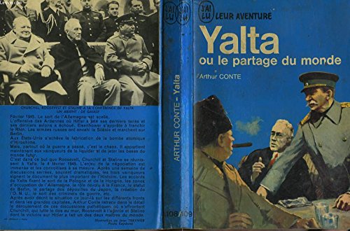 YALTA OU LE PARTAGE DU MONDE (11 février 1945)