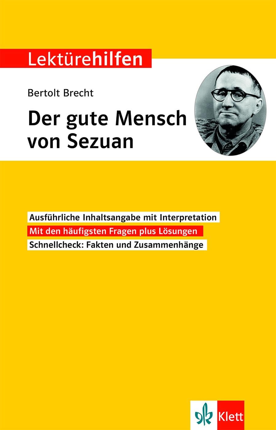 Lektürehilfen Bertolt Brecht "Der Gute Mensch von Sezuan": Interpretationshilfe für Oberstufe und Abitur 9783129231531