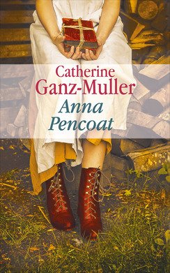 Anna Pencoat de Catherine Ganz-Muller (2016) 9782298116151