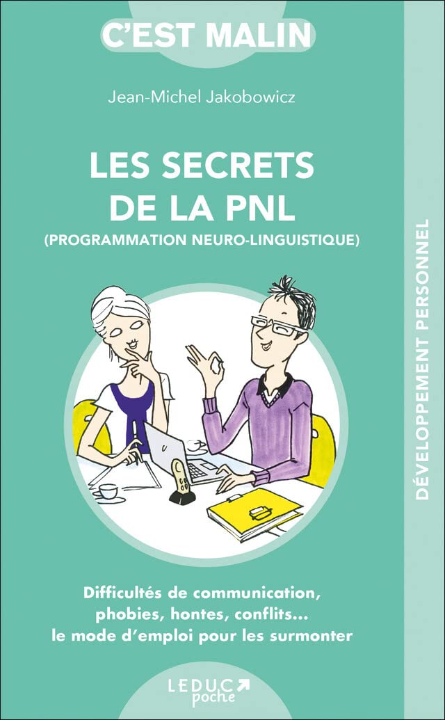 Les secrets de la pnl, c'est malin: Difficultés de communication, phobies, hontes, conflits... 9791028502034
