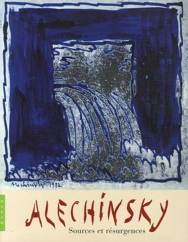 Alechinsky: Sources et résurgences 9782754101080
