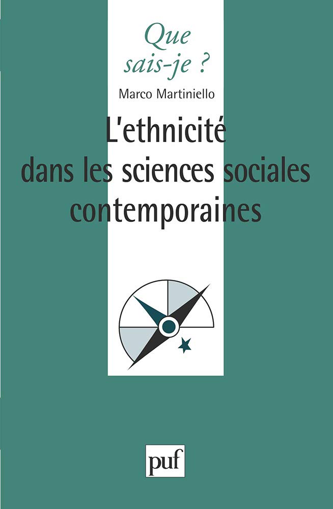 L'Ethnicité dans les sciences sociales contemporaines 9782130471493