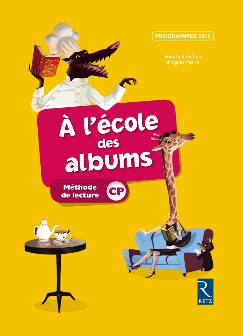 Méthode de lecture - À l'école des albums CP 2016 (nouvelle édition conforme aux programmes 2016): EDITION 2016 - Manuel de l'élève 9782725634296