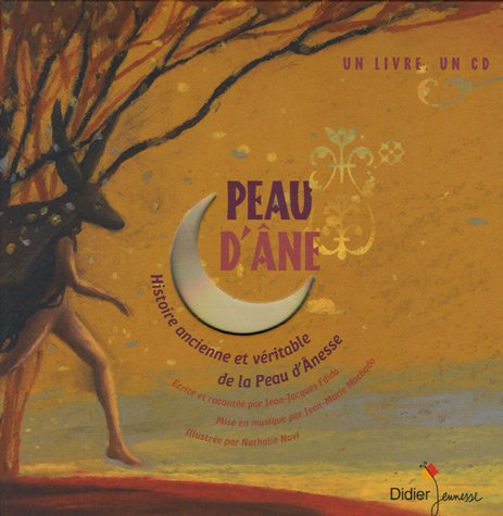 Peau d'Ane: L'ancienne et véritable histoire de la Peau D'Anesse 9782278056484