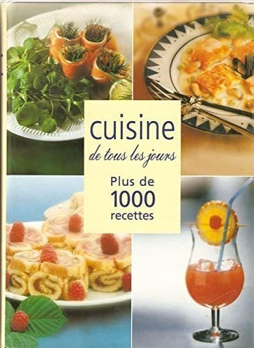 Cuisine de tous les jours. Plus de 1000 recettes 9782845840645