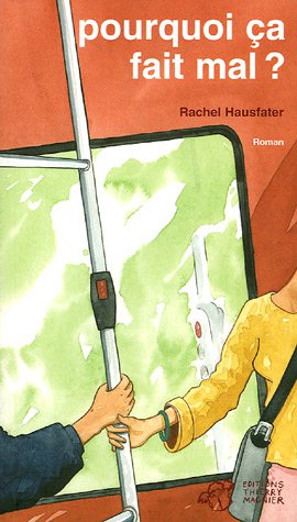 Pourquoi ça fait mal ? 9782844203618
