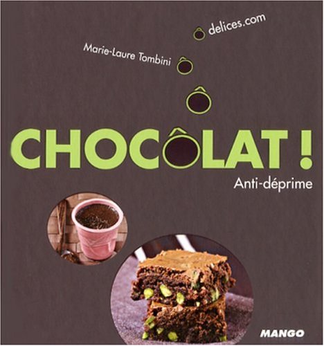 Chocôlat ! anti-deprime: Anti-déprime 9782842706494