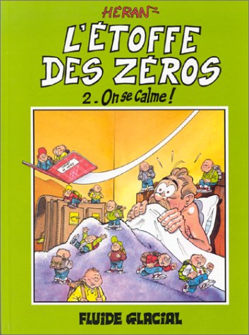 L'Etoffe des zéros, tome 2 : on se calme ! 9782858151950