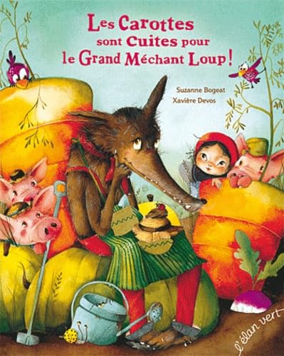 LES CAROTTES SONT CUITES POUR LE GRAND MECHANT LOUP (Broché - nouvelle édition) 9782844552495