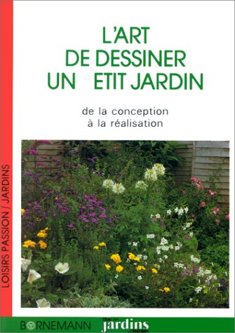 L'art de dessiner un petit jardin 9782851824394