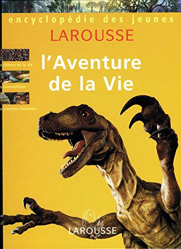 Encyclopédie des jeunes: L'aventure de la vie 9782702811603