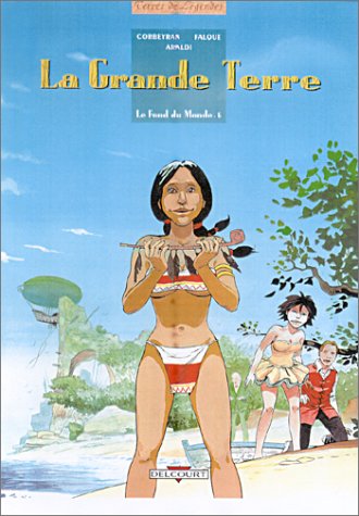 La Grande Terre, tome 6 : Le Fond du Monde 9782840557425