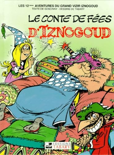 Iznogoud, tome 12 : Le conte de fées d'Iznogoud 9782904799242