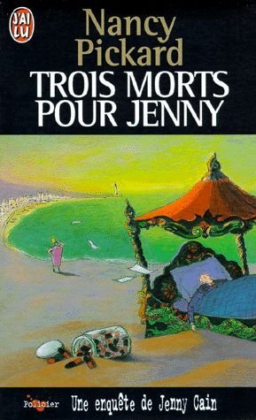 Une Enquete De Jenny Cain : Trois Morts Pour Jenny 9782290047958