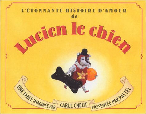 L'Etonnante Histoire d'amour de Lucien le chien 9782211067454