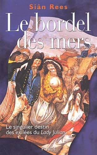Bordel des mers : Le Singulier destin des exilées du "Lady Julian" 9782228898119