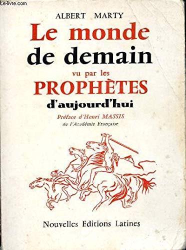 Le monde de demain vu par les prophètes d'aujourd'hui