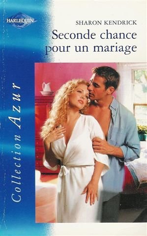 Seconde chance pour un mariage : Collection : Harlequin azur n° 2237 9782280049429