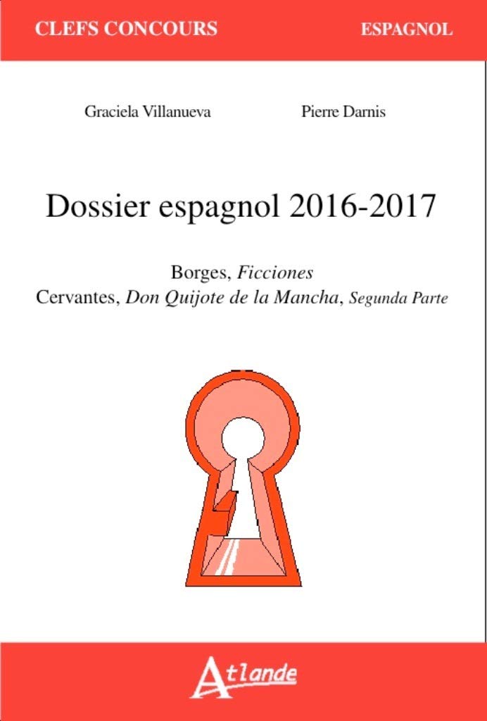 Dossier espagnol 2016-2017 Borges Ficciones, Don Quijote II 9782350303345